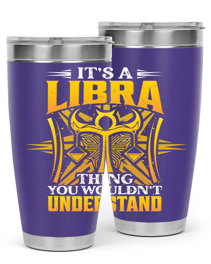its a Libra thinggraphic 268#- zodiac- Tumbler