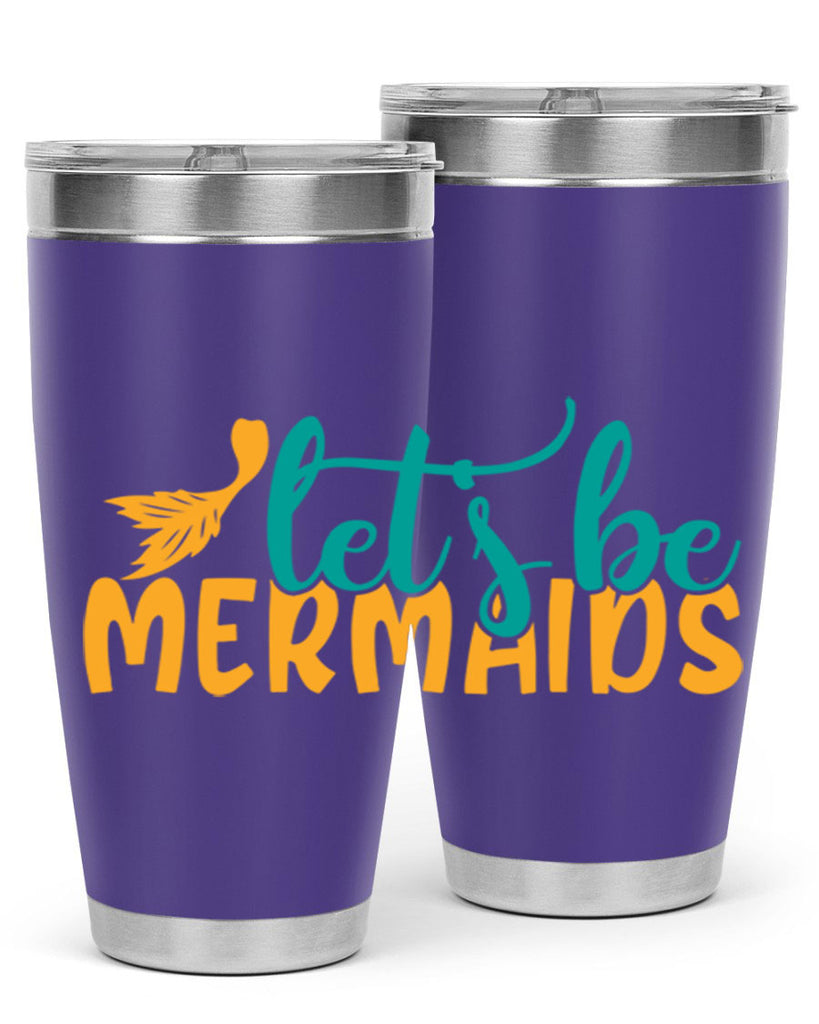 lets be mermaids Style 94#- summer- Tumbler