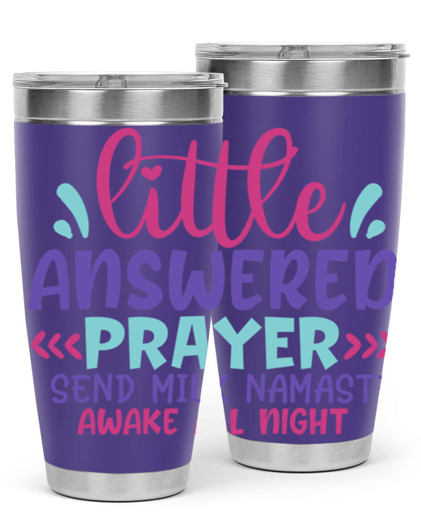 little answered prayer send milk namaste awake all night Style 233#- baby- tumbler