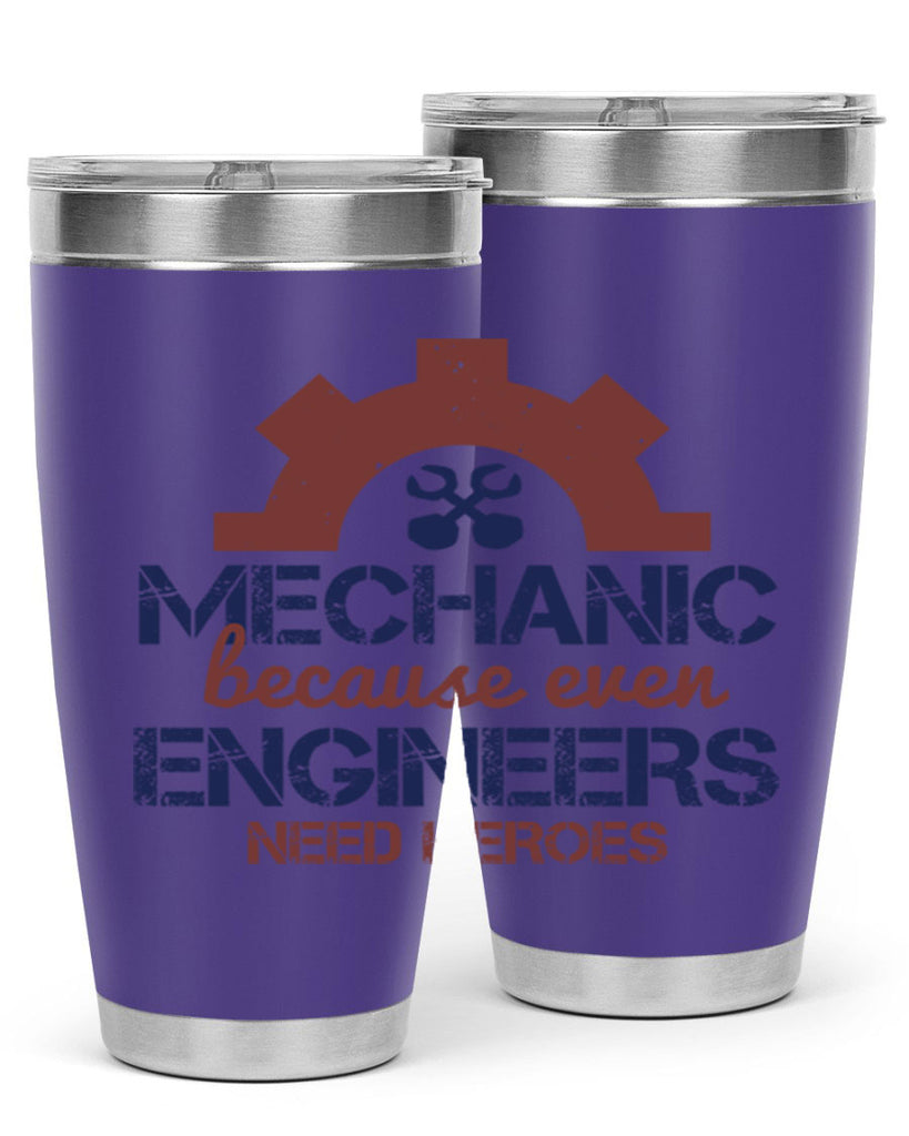 mechanic beacuse ever engineers need heroes Style 43#- engineer- tumbler