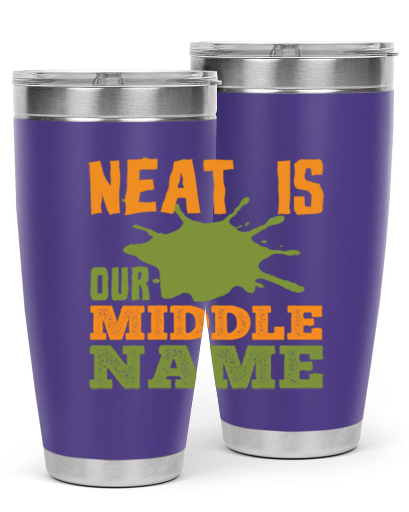 neat is our middle name Style 20#- cleaner- tumbler