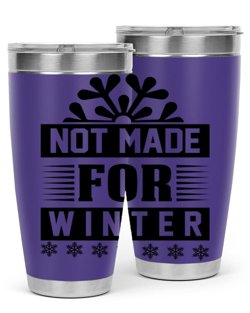 not made for winter 328#- winter- Tumbler