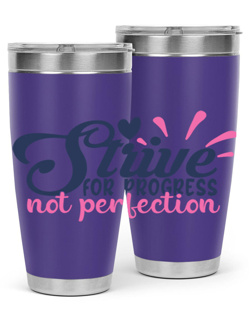 strive for progress not perfection Style 69#- motivation- Tumbler