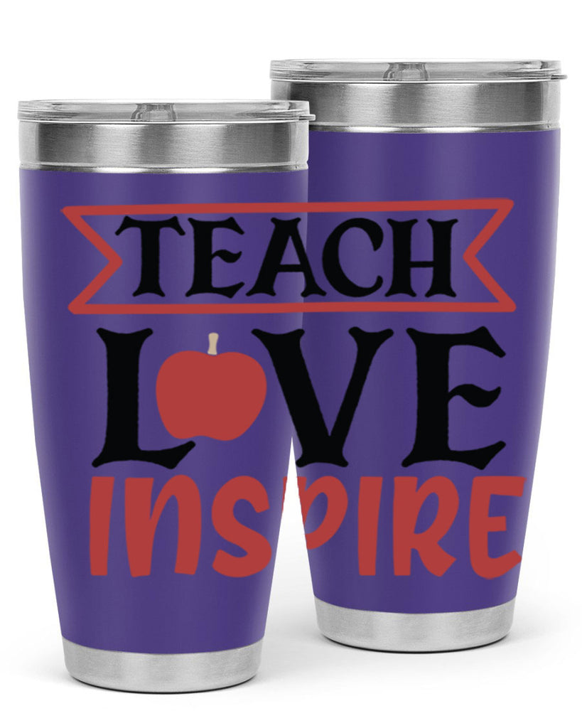 teach love inspre Style 147#- teacher- tumbler