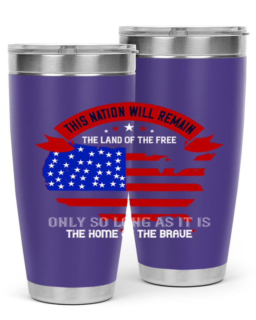 this nation will remain the land of the free only so long as it is the home of the brave 84#- Veterns Day- Tumbler
