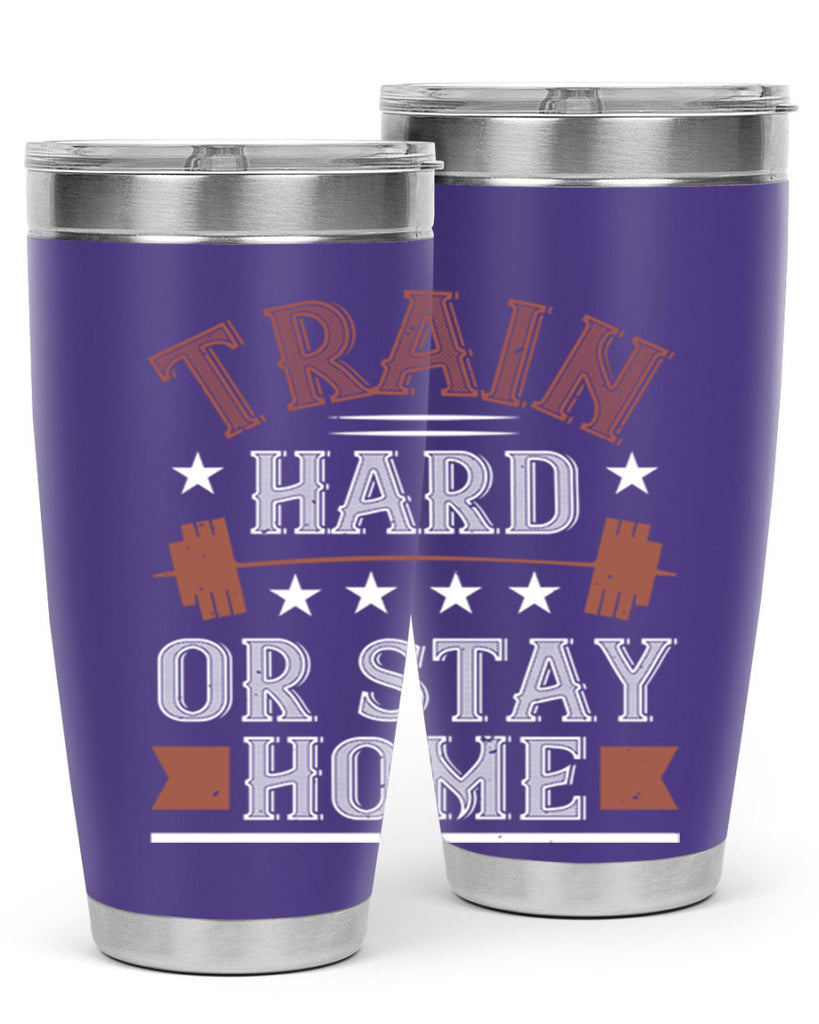 train hard or stay home 62#- gym- Tumbler