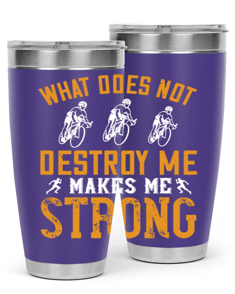 what does not destroy me makes me strong 4#- running- Tumbler