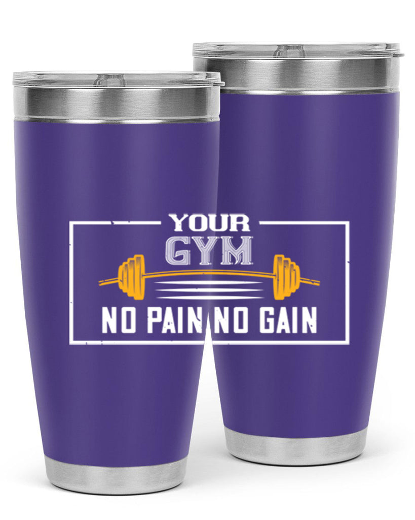 your gym no pain no gain 57#- gym- Tumbler
