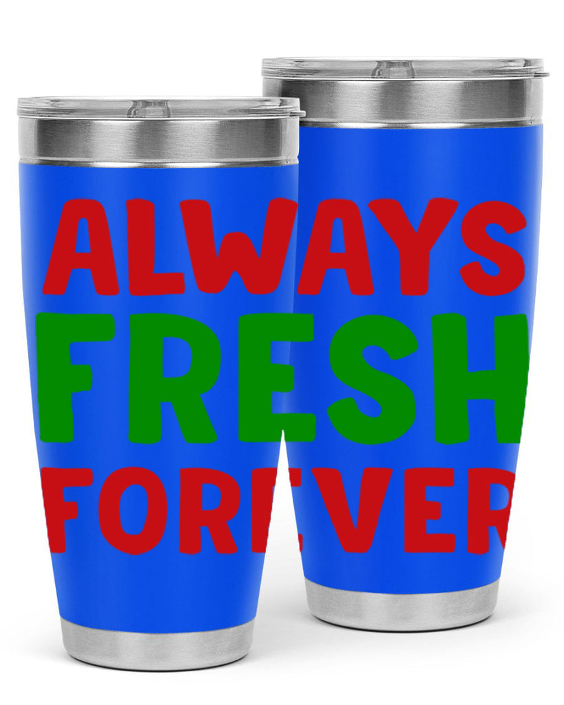 Always Fresh Forever 11#- winter- Tumbler