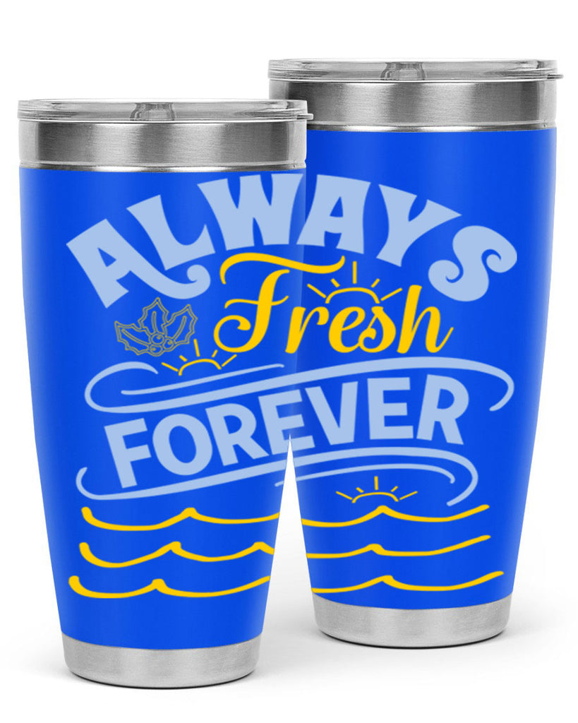 Always fresh forever15#- winter- Tumbler