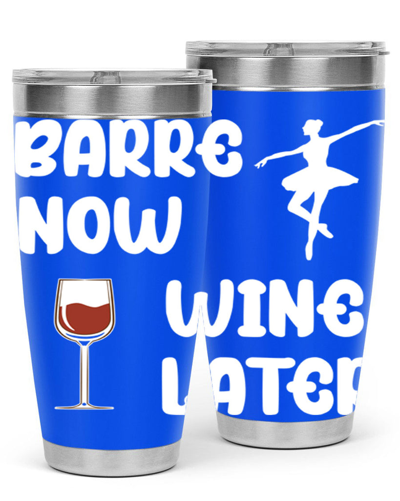 Barre Now Wine Later Pilates Ballet 18#- ballet- Tumbler
