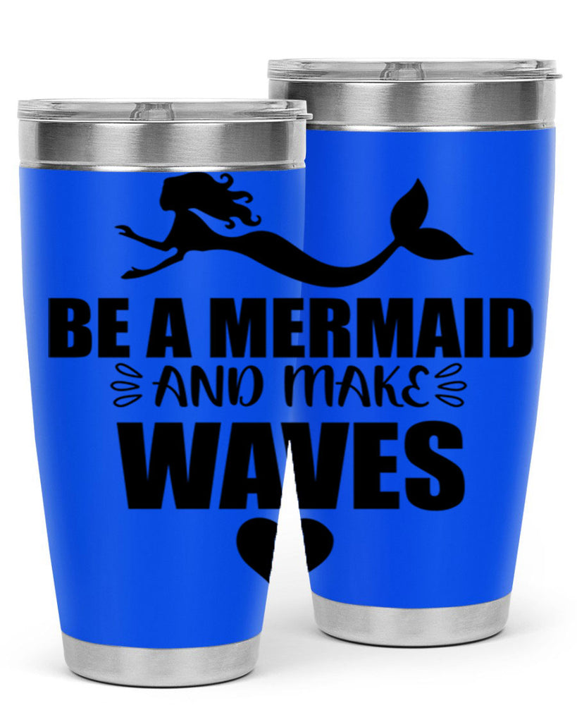 Be a Mermaid and make 53#- mermaid- Tumbler