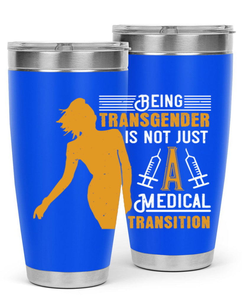 Being transgender is not just a medical transition Style 17#- medical- tumbler
