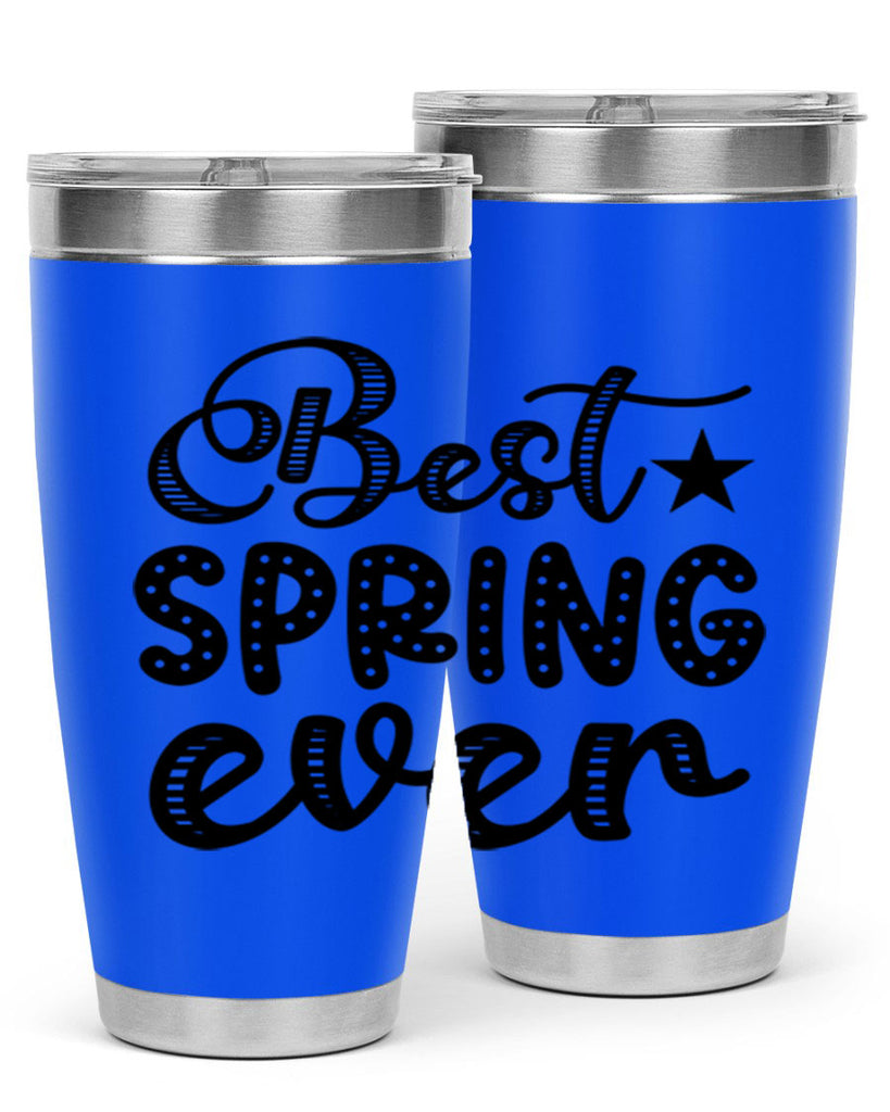 Best Spring Ever 33#- spring- Tumbler