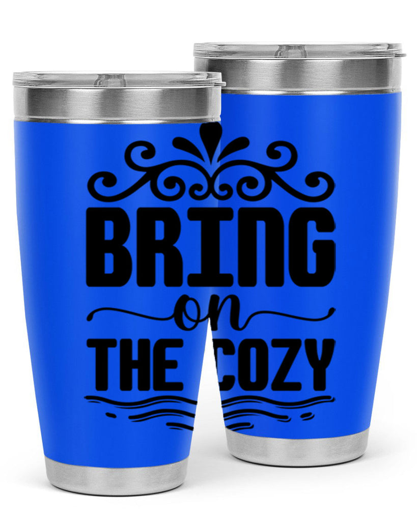 Bring on the Cozy 27#- winter- Tumbler