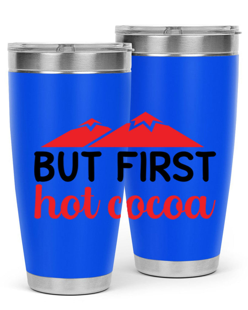 But first hot cocoa 28#- winter- Tumbler
