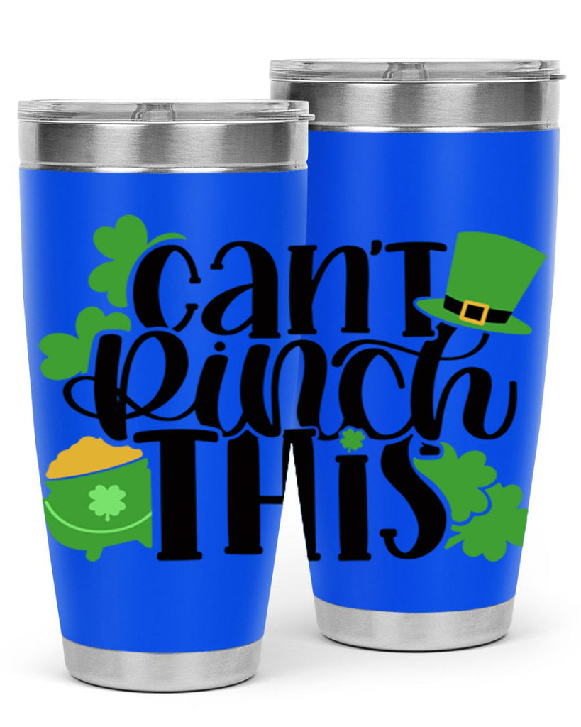 Cant Pinch This Style 103#- St Patricks Day- Tumbler