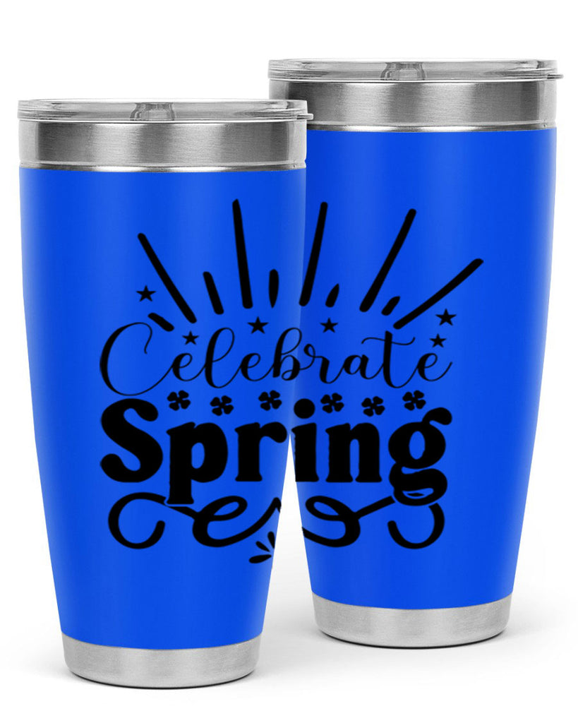 Celebrate Spring 99#- spring- Tumbler