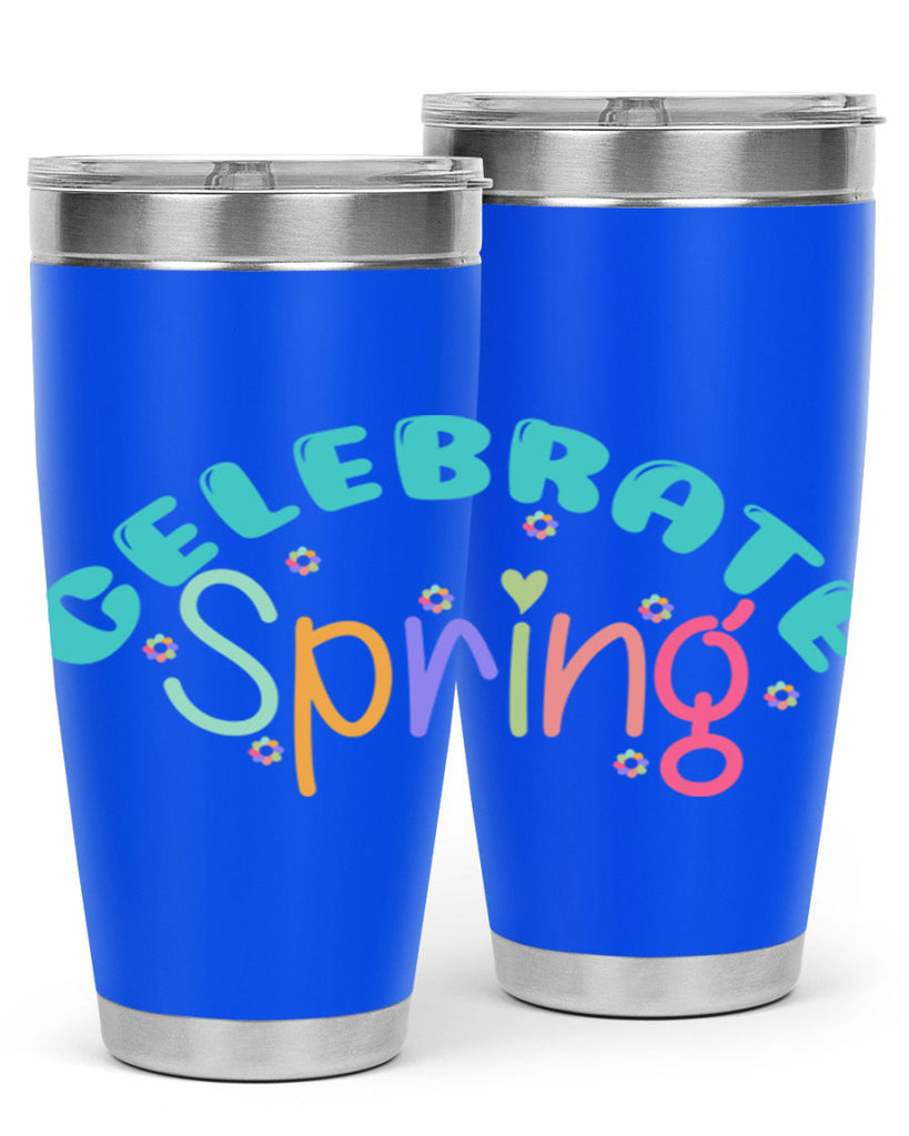 Celebrate Spring103#- spring- Tumbler