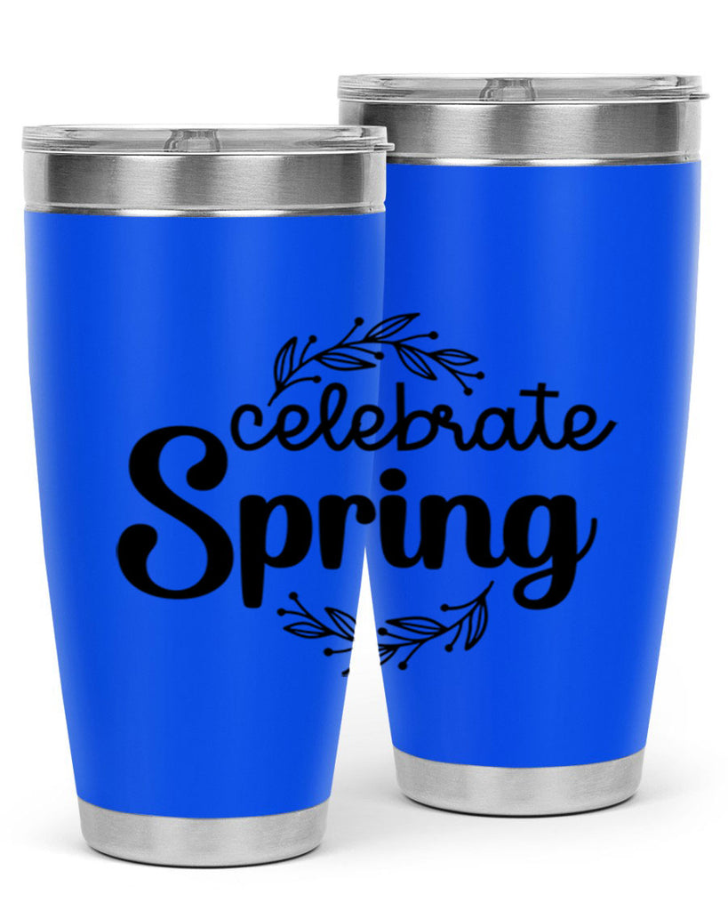 Celebrate spring  106#- spring- Tumbler