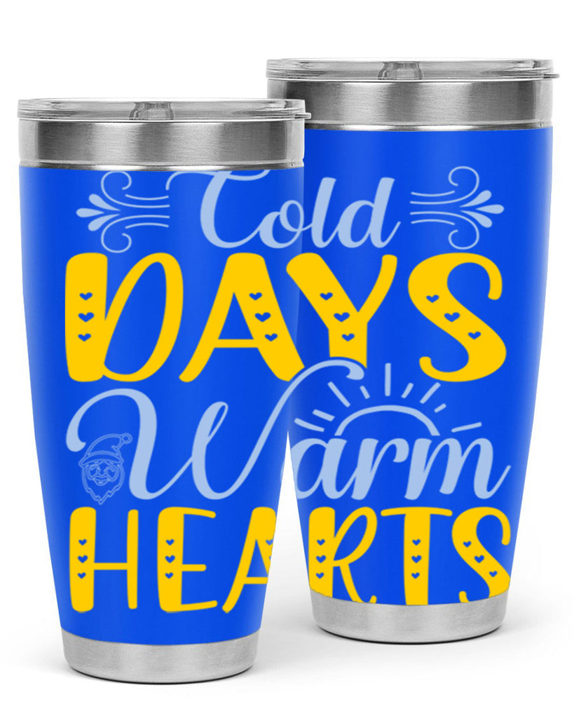 Cold days warm hearts44#- winter- Tumbler