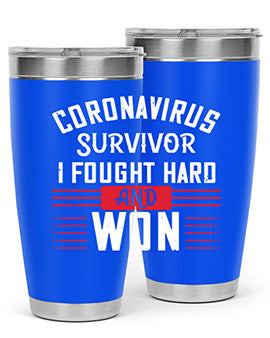 Corona Virus Survivor i fought and own Style 4#- corona virus- Tumbler