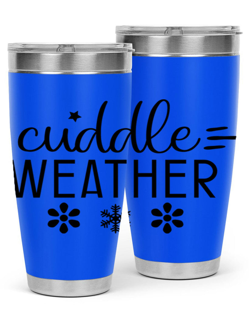 Cuddle Weather85#- winter- Tumbler