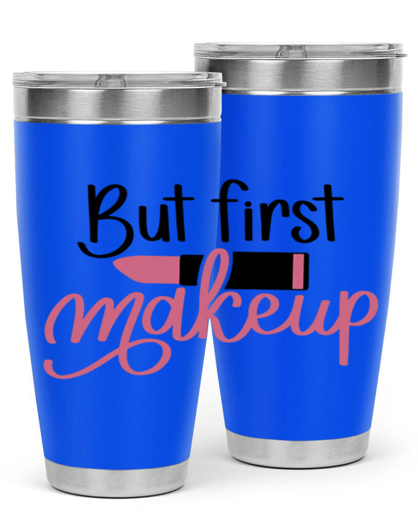 DXFBut First MakeupBut First Makeup Style 157#- make up- Tumbler