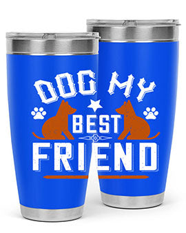 Dog My Best Friend Style 219#- dog- Tumbler