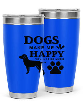 Dogs Make Me Happy Style 44#- dog- Tumbler