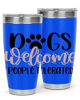 Dogs Welcome Style 21#- dog- Tumbler