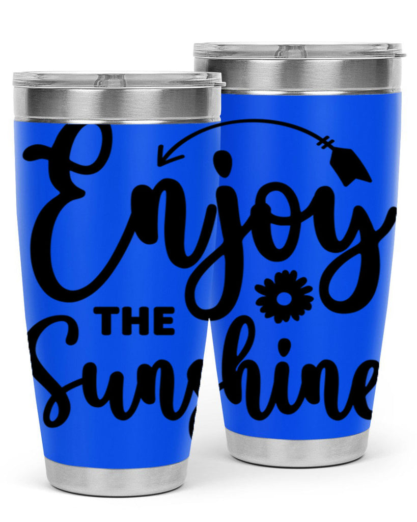 Enjoy The Sunshine134#- spring- Tumbler