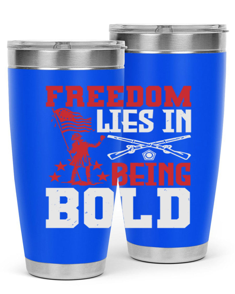 Freedom lies in being Style 11#- Fourt Of July- Tumbler
