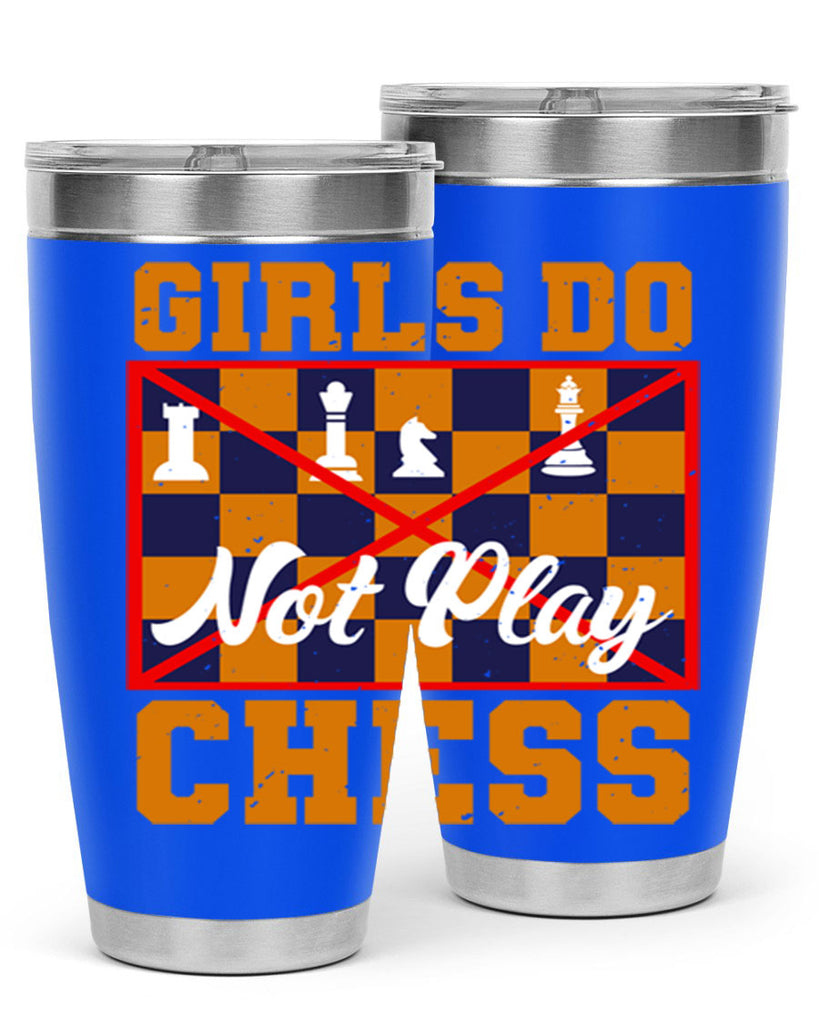 Girls do not play chess 49#- chess- Tumbler