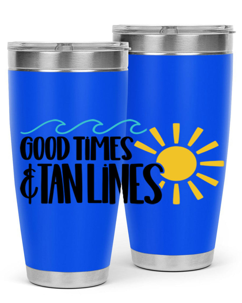 Good Times Tan Lines Style 43#- summer- Tumbler