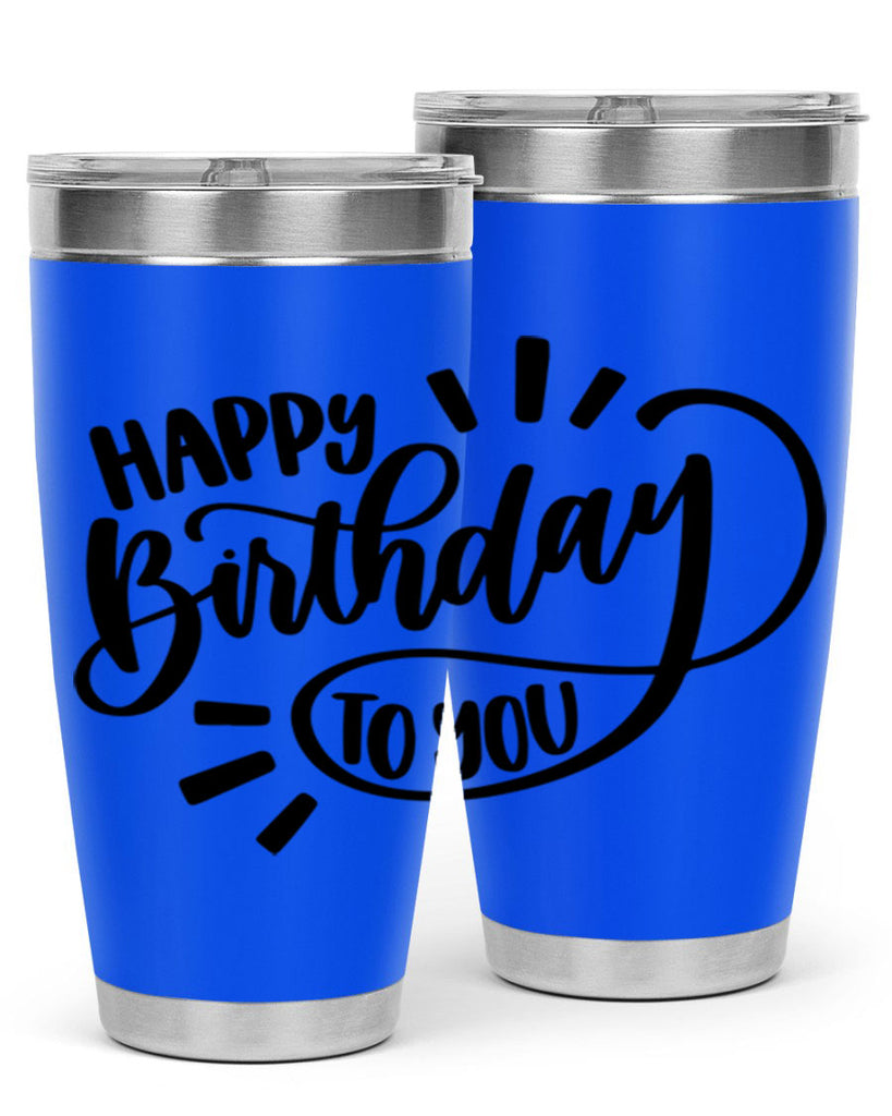 Happy Birthday To You Style 4#- birthday- tumbler