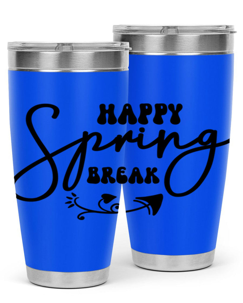Happy Spring Break159#- spring- Tumbler