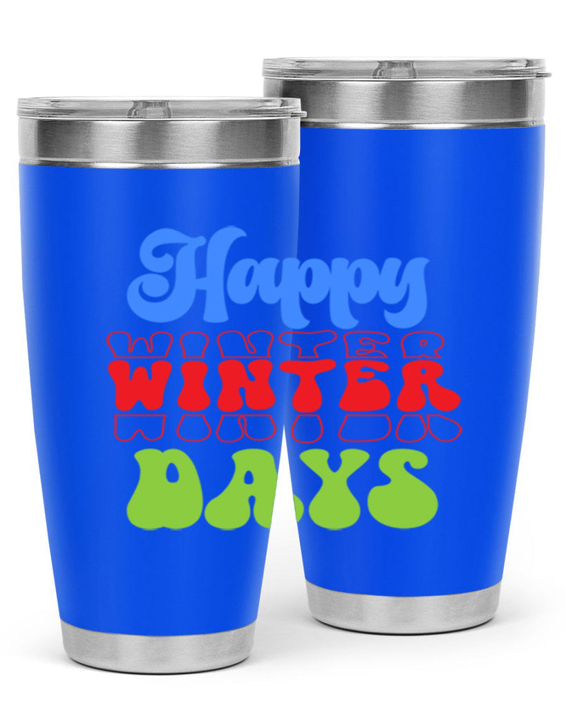 Happy winter days 130#- winter- Tumbler