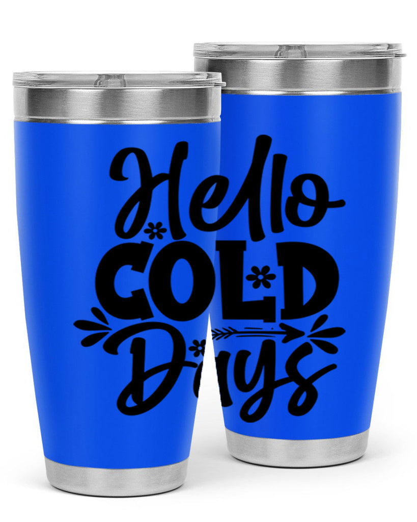 Hello Cold Days 150#- winter- Tumbler