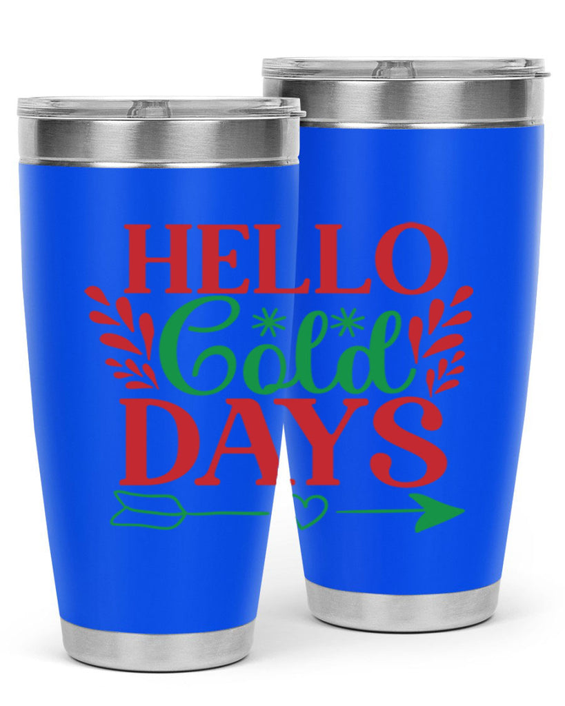 Hello Cold Days 153#- winter- Tumbler