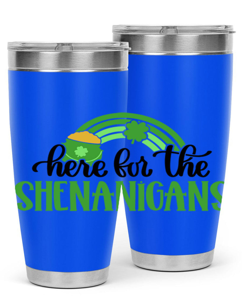 Here For The Shenanigans Style 87#- St Patricks Day- Tumbler