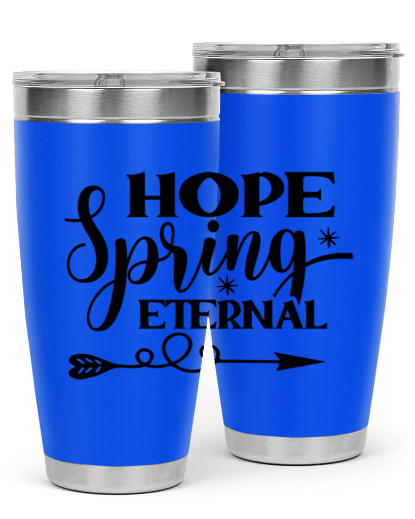 Hope Spring Eternal 256#- spring- Tumbler