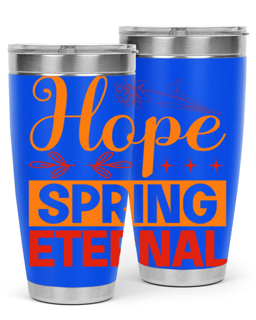 Hope spring eternal 253#- spring- Tumbler