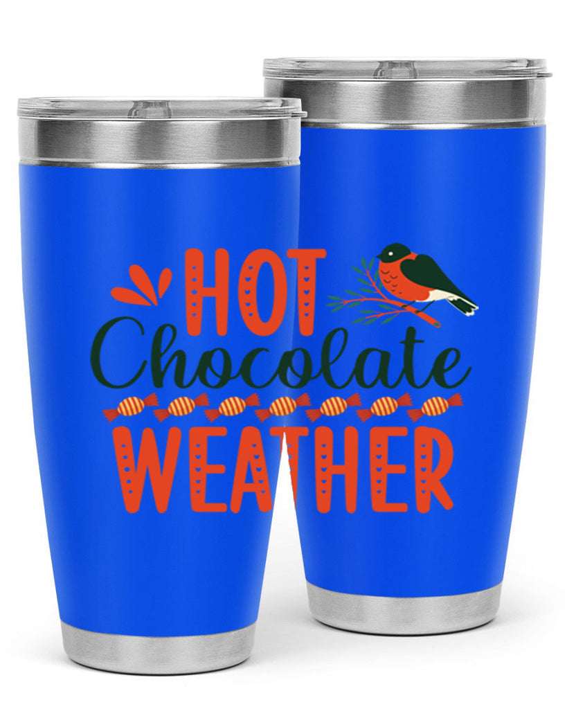 Hot Chocolate Weather 203#- winter- Tumbler
