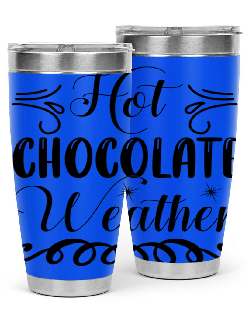 Hot Chocolate Weather 214#- winter- Tumbler