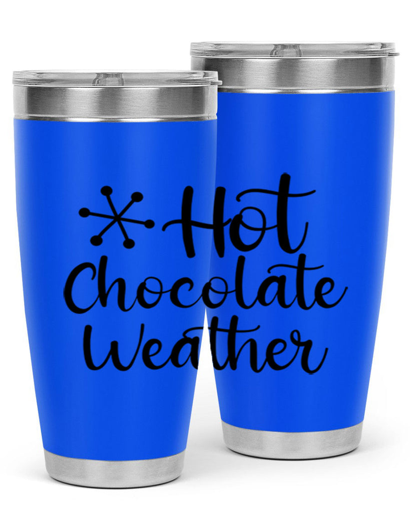 Hot Chocolate Weather 215#- winter- Tumbler