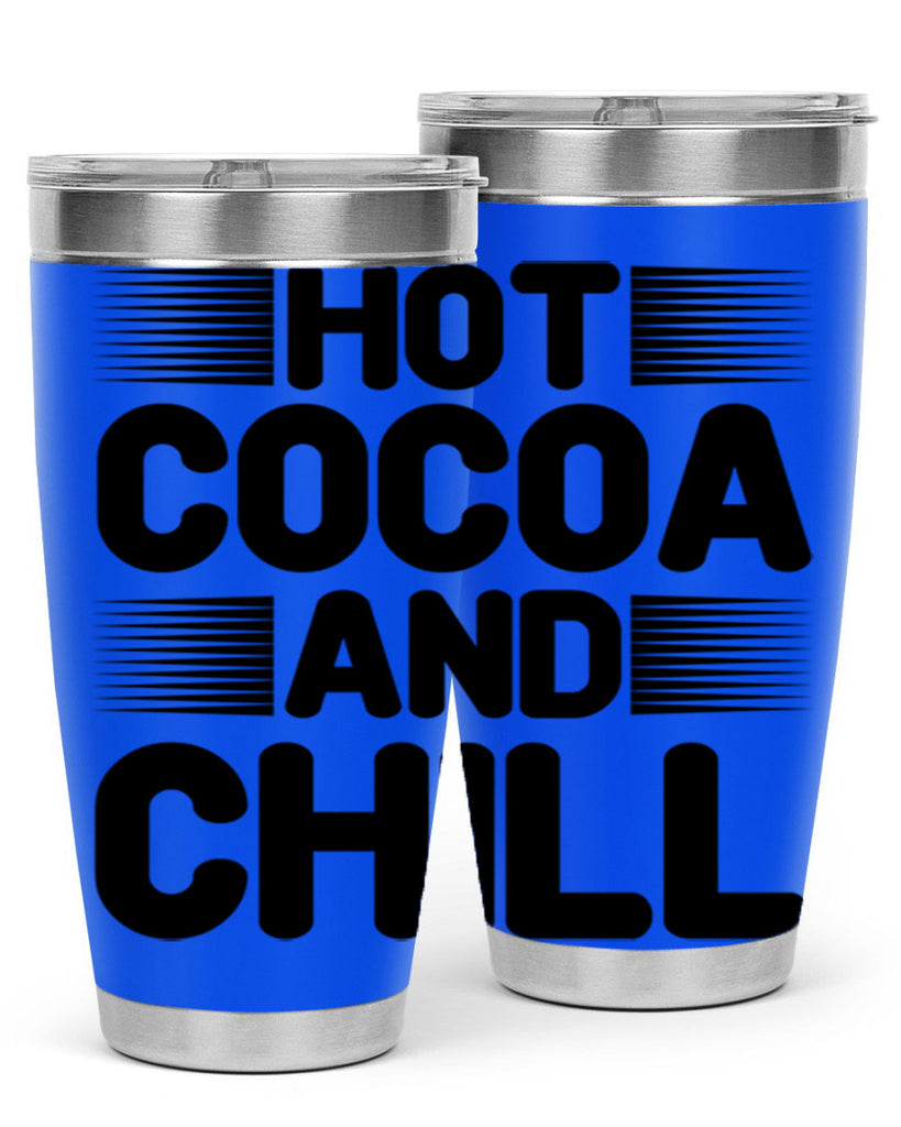 Hot Cocoa and Chill 216#- winter- Tumbler