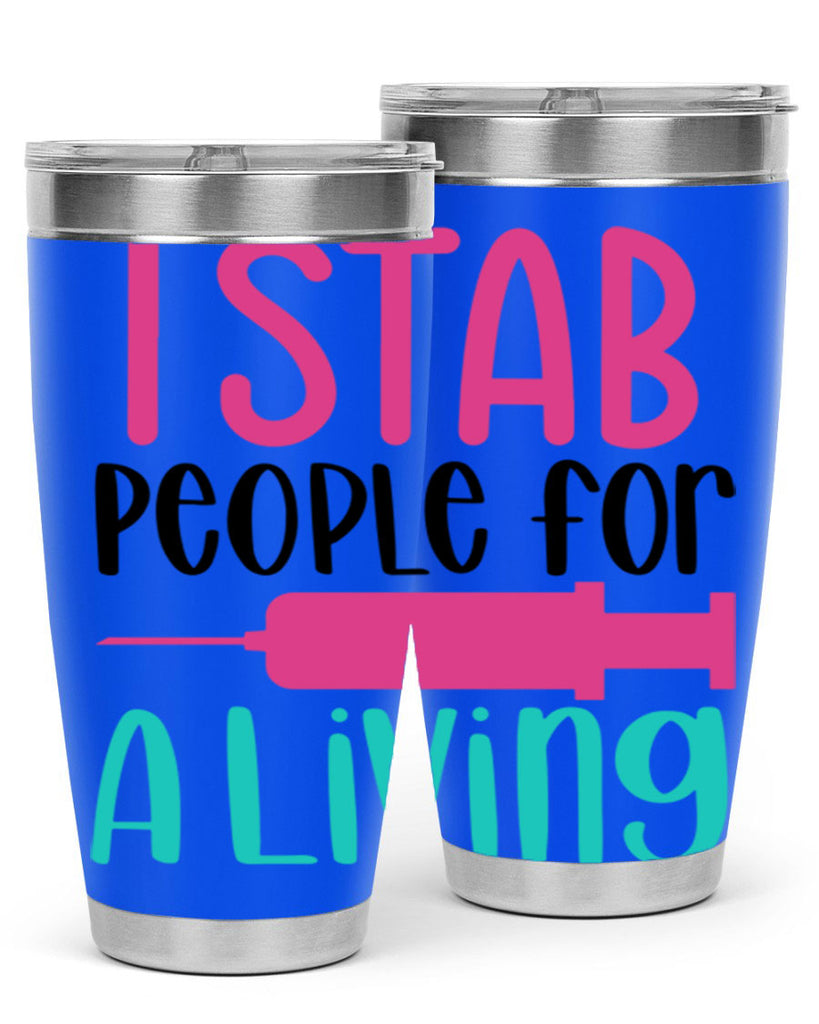 I Stab People For A Living Style Style 164#- nurse- tumbler