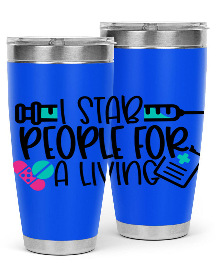 I Stab People For A Living Style Style 165#- nurse- tumbler