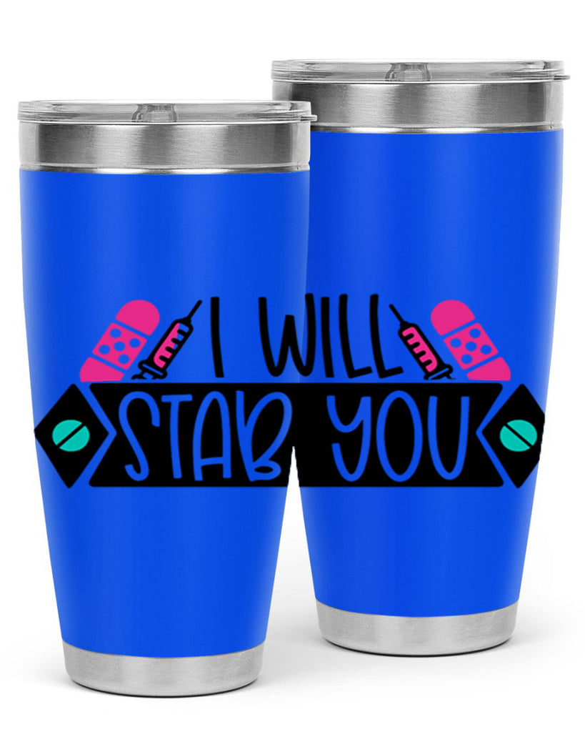 I Will Stab You Style Style 162#- nurse- tumbler